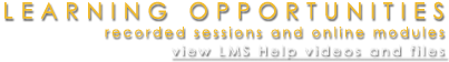Training Opportunities - recorded sessions and online modules